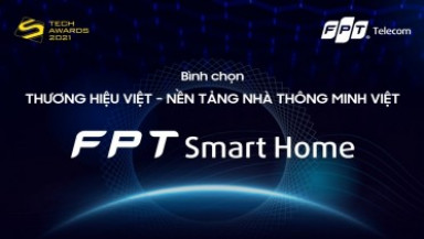 FPT Smart Home được đề cử giải thưởng “Nền tảng nhà thông minh Việt xuất sắc” tại Tech Awards 2021